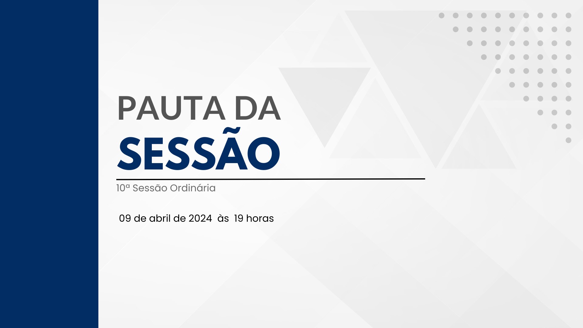 Imagem da notícia: Pauta da 10ª Sessão Ordinária de 2024